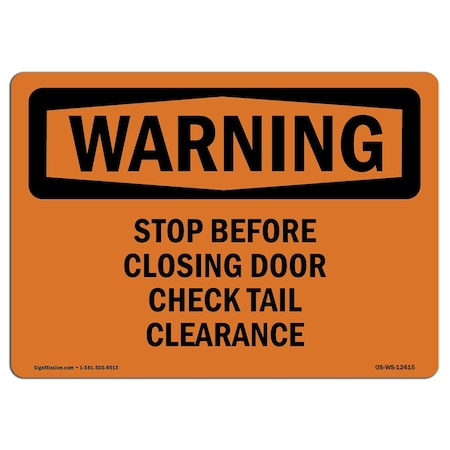 Signmission Safety Sign, OSHA WARNING, 5" Height, Stop Before Closing Door Check Tail Clearance, Landscape OS-WS-D-57-L-12415